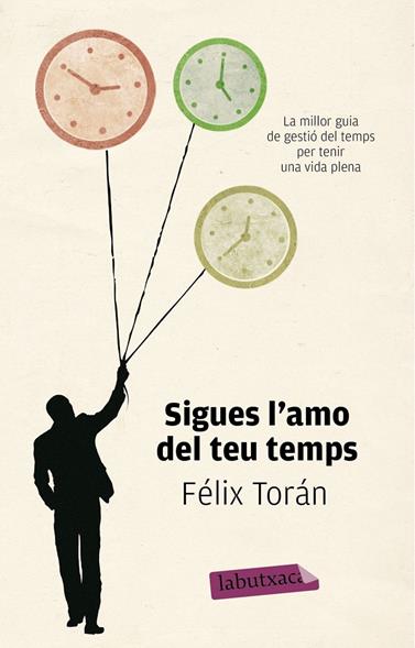 SIGUES L'AMO DEL TEU TEMPS | 9788499307084 | TORAN, FELIX