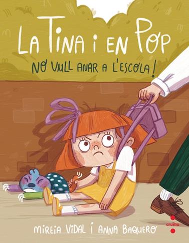 TINA I EN POP.6/  NO VULL ANAR A L'ESCOLA! | 9788466154048 | VIDAL SAENZ, MIREIA