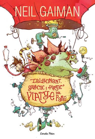 AL.LUCINANT GALACTIC I PIRATIC VIATGE DEL PARE | 9788490574355 | GAIMAN, NEIL