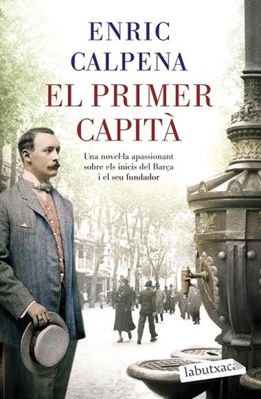 PRIMER CAPITÀ, EL | 9788418572869 | CALPENA, ENRIC