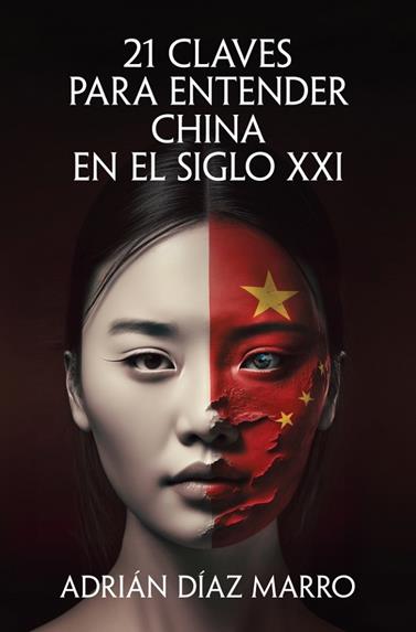 21 CLAVES PARA ENTENDER CHINA EN EL SIGLO XXI | 9788466683517 | DÍAZ MARRO, ADRIÁN