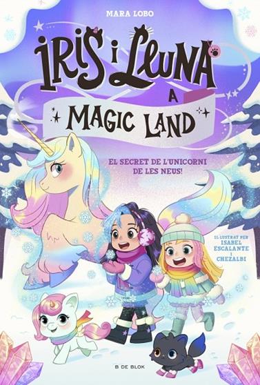 IRIS I LLUNA A MAGIC LAND 2. EL SECRET DE L'UNICORN DE LES NEUS | 9791387695712 | LOBO, MARA