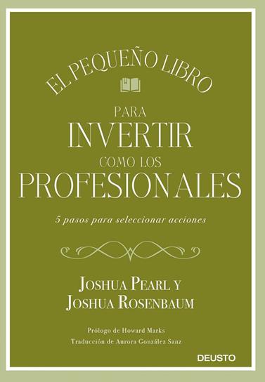 PEQUEÑO LIBRO PARA INVERTIR COMO LOS PROFESIONALES, EL | 9788423433810 | PEARL Y JOSHUA ROSENBAUM, JOSHUA