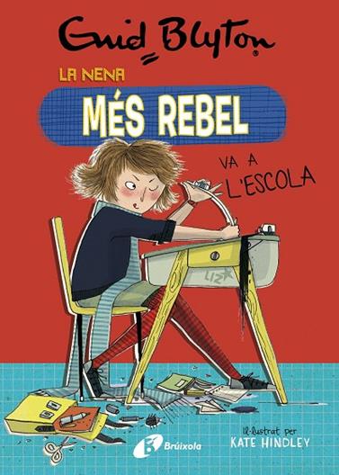 LA NENA MÉS REBEL.1. LA NENA MÉS REBEL VA A L'ESCOLA | 9788499063416 | BLYTON, ENID