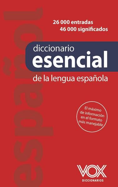 DICCIONARIO ESENCIAL DE LA LENGUA ESPAÑOLA | 9788499744377 | EQUIPO VOX DICCIONARIOS