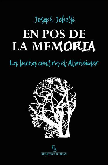 EN POS DE LA MEMORIA-LA LUCHA CONTRA EL ALZHEIMER | 9788416995950 | JEBELLI, JOSEPH