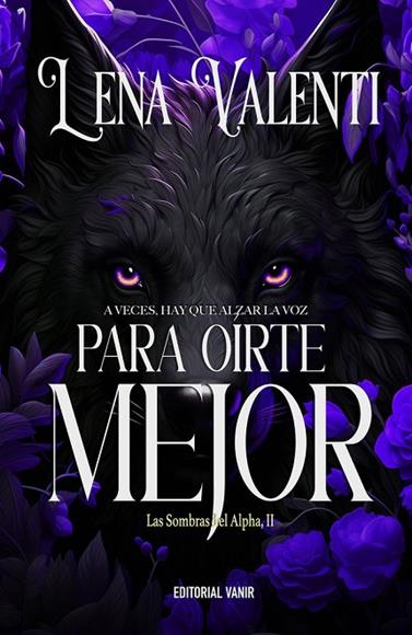 PARA OIRTE MEJOR (LAS SOMBRAS DEL ALPHA.II) | 9788417932961 | LENA, VALENTÍ