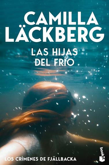LOS CRÍMENES DE FJÄLLBACKA 3. LAS HIJAS DEL FRÍO | 9788408323433 | LÄCKBERG, CAMILLA