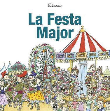 FESTA MAJOR, LA/ FESTES I TRADICIONS | 9788429775976 | PILARÍN BAYÉS