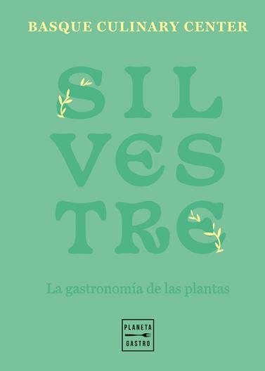 SILVESTRE | 9788408257790 | BASQUE CULINARY CENTER