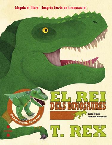 REI DELS DINOSAURES: T-REX, EL | 9788466141239 | BROOKS, SUSIE