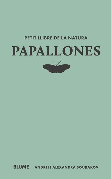 PETIT LLIBRE DE LA NATURA. PAPALLONES | 9788410268722 | SOURAKOV, ANDREI/SOURAKOV, ALEXANDRA A.