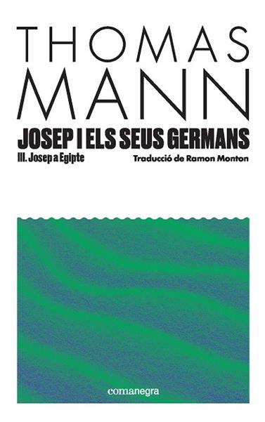 JOSEP I ELS SEUS GERMANS III. JOSEP A EGIPTE | 9791387969080 | MANN, THOMAS