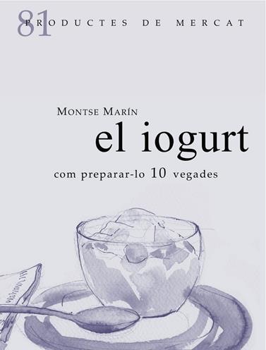 IOGURT, EL ( PRODUCTES DE MERCAT) | 9788412955651 | MARIN, MONTSE