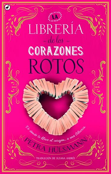 LIBRERÍA DE LOS CORAZONES ROTOS, LA | 9788416673698 | HÜLSMANN, PETRA