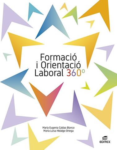FORMACIÓ I ORIENTACIÓ LABORAL 360° | 9788413219943 | CALDAS BLANCO, MARÍA EUGENIA/HIDALGO ORTEGA, MARÍA LUISA