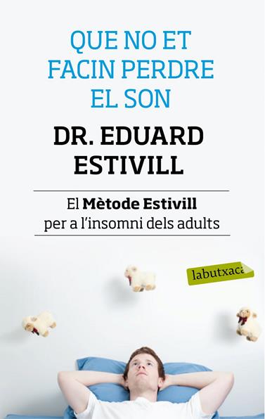 QUE NO ET FACIN PERDRE EL SON | 9788499307138 | ESTIVILL, DR.EDUARD