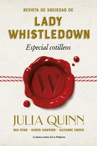 REVISTA DE SOCIEDAD DE LADY WHISTLEDOWN: ESPECIAL COTILLEOS | 9788417421342 | QUINN, JULIA/ENOCH, SUZANNE/HAWKINS, KAREN/RYAN, MIA