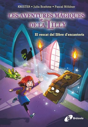 AVENTURES MÀGIQUES DE LA LILLY 1. EL RESCAT DEL LLIBRE D'ENCANTERIS | 9788413494425 | KNISTER/BOHEME, JULIA