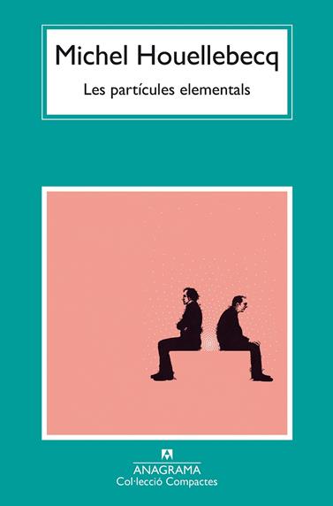 PARTÍCULES ELEMENTALS, LES | 9788433949813 | HOUELLEBECQ, MICHEL