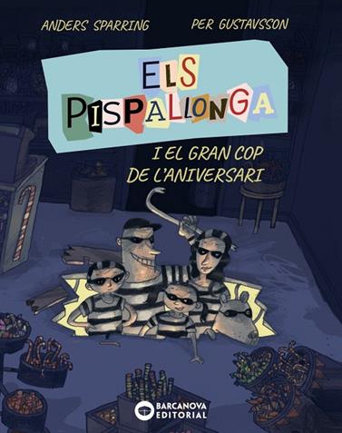 ELS PISPALLONGA. ELS PISPALLONGA I EL GRAN COP DE L'ANIVERSARI | 9788448965235 | SPARRING, ANDERS
