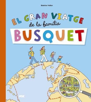 GRAN VIATGE DE LA FAMILIA BUSQUET, EL | 9788499742151 | VEILLON, BÉATRICE