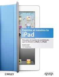 EXPRIME AL MÁXIMO TU IPAD | 9788441529908 | COHEN, MICHAEL E./COHEN, DENNIS R./SPANGENBERG, LISA L.