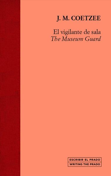 VIGILANTE DE SALA, EL / THE MUSEUM GUARD | 9788484806158 | COETZEE, J.M.