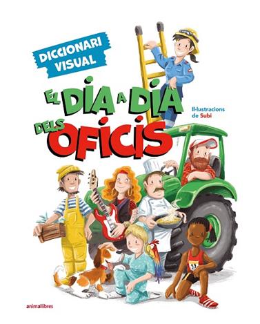 DIA A DIA DELS OFICIS, EL/   DICCIONARI VISUAL | 9788419659477 | SUBI