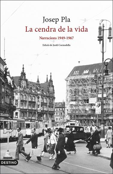 CENDRA DE LA VIDA, LA (NARRACIONS 1949-1967) | 9788497103282 | PLA, JOSEP