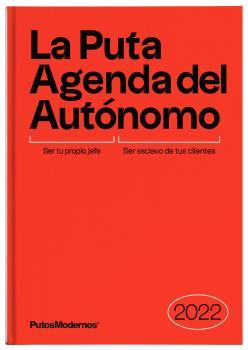 2022-LA PUTA AGENDA DEL AUTÓNOMO  | 9788412233667 | P. MODERNOS CREATIVOS SLU (PUTOSMODERNOS)