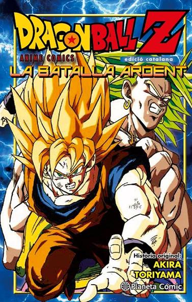 DRAGON BALL Z . LA BATALLA ARDENT | 9788416308965 | AKIRA TORIYAMA