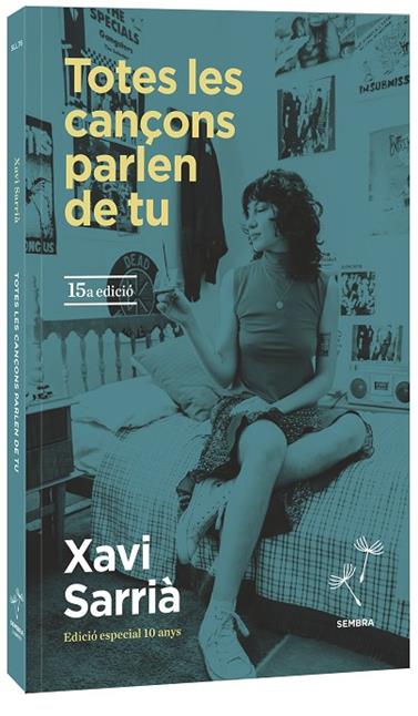 TOTES LES CANÇONS PARLEN DE TU | 9788410198074 | SARRIÀ, XAVI