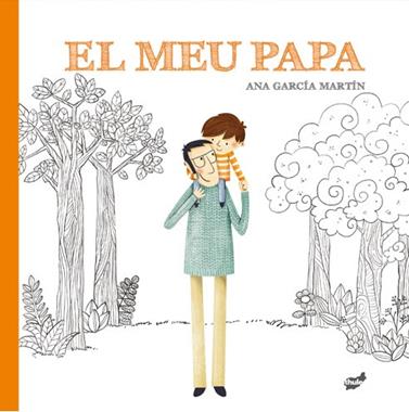 MEU PAPA, EL | 9788416817924 | GARCÍA MARTÍN, ANA