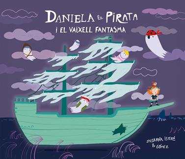 DANIELA LA PIRATA I EL VAIXELL FANTASMA | 9791388132148 | ISERN, SUSANNA