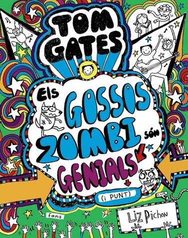TOM GATES.11/ GOSSOS ZOMBI SÓN GENIALS (I PUNT), ELS | 9788499068459 | PICHON, LIZ