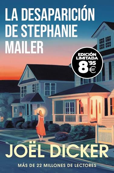 DESAPARICIÓN DE STEPHANIE MAILER, LA (EDICIÓN LIMITADA) | 9788466360111 | DICKER, JOËL