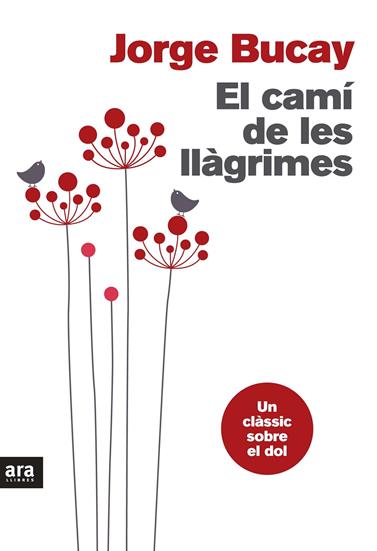 CAMÍ DE LES LLÀGRIMES, EL | 9788415642633 | BUCAY, JORGE