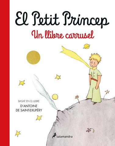 PETIT PRÍNCEP, EL. UN LLIBRE CARRUSEL | 9788418637735 | SAINT-EXUPÉRY, ANTOINE DE