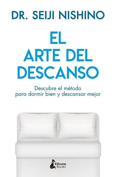ARTE DEL DESCANSO, EL | 9788416788316 | NISHINO, DR. SEIJI