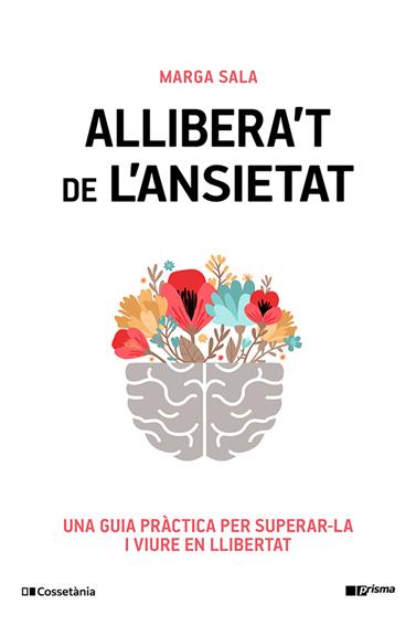 ALLIBERA'T DE L'ANSIETAT | 9788413565460 | SALA ESTRADA, MARGA