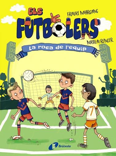 ELS FUTBOLERS 4. LA ROCA DE L'EQUIP | 9788413492308 | NAHRGANG, FRAUKE