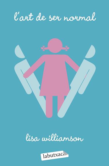 ART DE SER NORMAL, L' | 9788418572289 | WILLIAMSON, LISA