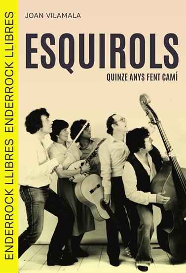 ESQUIROLS. QUINZE ANYS FENT CAMÍ | 9791399057058 | VILAMALA TERRICABRAS, JOAN