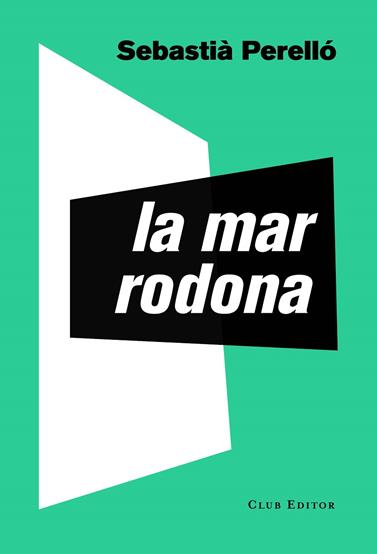 MAR RODONA, LA | 9788473292795 | PERELLÓ, SEBASTIÀ