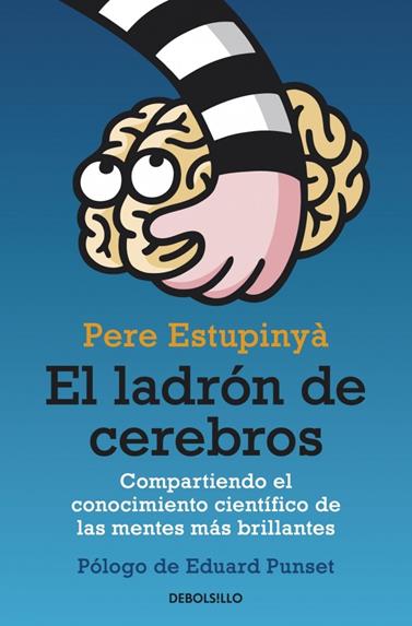 LADRÓN DE CEREBROS, EL | 9788499893846 | ESTUPINYA,PERE