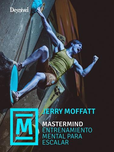 MASTERMIND/ ENTRENAMIENTO MENTAL PARA ESCALAR | 9788498295894 | MOFFATT, JERRY