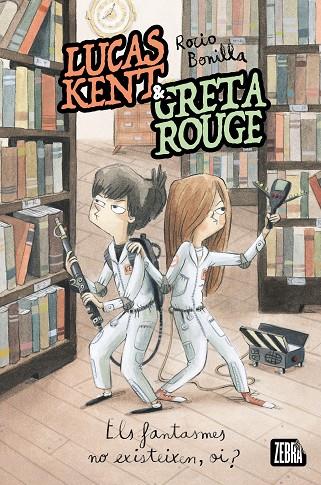 LUCAS KENT & GRETA ROUGE 02. ELS FANTASMES NO EXISTEIXEN, OI? | 9788410302358 | ROCIO BONILLA