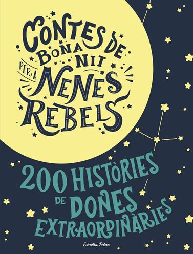 CONTES DE BONA NIT PER A NENES REBELS.ESTOIG | 9788491376590 | FAVILLI, ELENA/CAVALLO, FRANCESCA