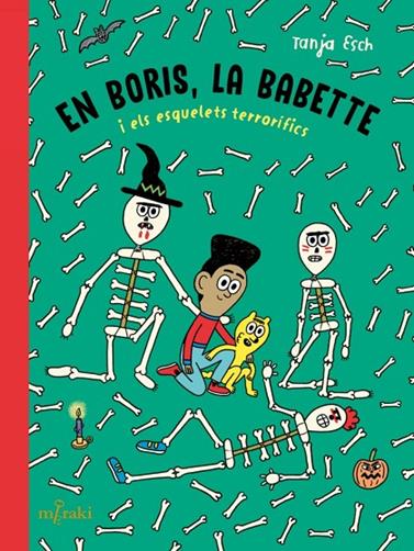 EN BORIS, LA BABETTE I ELS ESQUELETS TERRORÍFICS | 9788412937046 | ESCH, TANJA